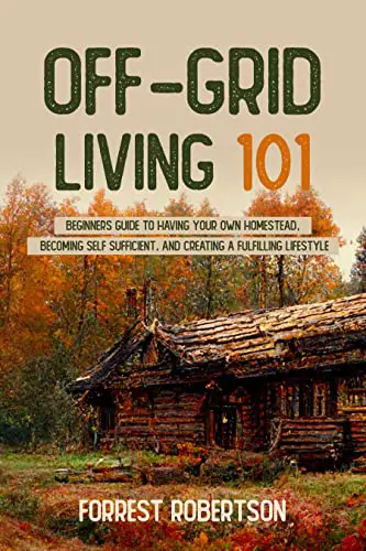 Can You Live off Grid in Texas: Ultimate Guide to Self-Sufficiency