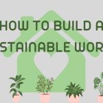 How to Build a ustainable World